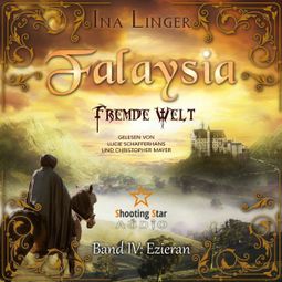 Das Buch “Ezieran - Falaysia - Fremde Welt, Band 4 (ungekürzt) – Ina Linger” online hören