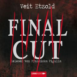 Das Buch «Final Cut – Veit Etzold» online hören
