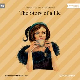 Das Buch “The Story of a Lie (Unabridged) – Robert Louis Stevenson” online hören