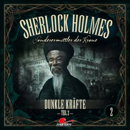 Das Buch “Sherlock Holmes, Sonderermittler der Krone, Folge 2: Dunkle Kräfte, Teil 2 – Marc Freund” online hören