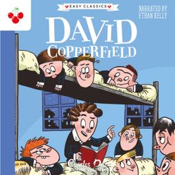 Das Buch “David Copperfield - The Charles Dickens Children's Collection (Easy Classics) (Unabridged) – Charles Dickens” online hören