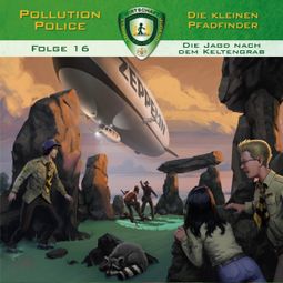 Das Buch “Pollution Police, Folge 16: Die Jagd nach dem Keltengrab – Markus Topf” online hören