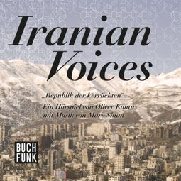 Das Buch “Republik der Verrückten - Iranian Voices – Oliver Kontny” online hören