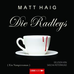 Das Buch “Die Radleys – Matt Haig” online hören