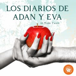 Das Buch “Los Diarios de Adán y Eva – Mark Twain” online hören