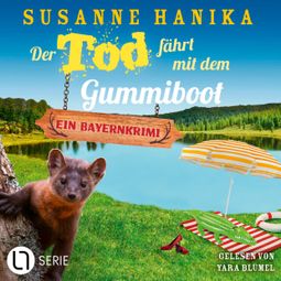 Das Buch “Der Tod fährt mit dem Gummiboot - Sofia und die Hirschgrund-Morde, Teil 23 (Ungekürzt) – Susanne Hanika” online hören