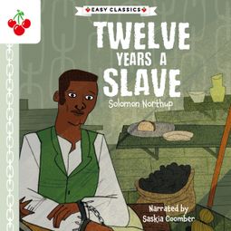 Das Buch “Twelve Years a Slave - The American Classics Children's Collection (Unabridged) – Solomon Northup” online hören
