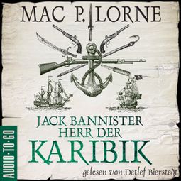 Das Buch “Jack Bannister - Herr der Karibik (ungekürzt) – Mac P. Lorne” online hören