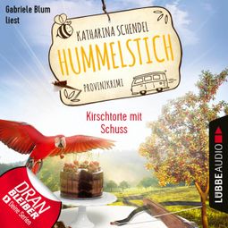 Das Buch «Kirschtorte mit Schuss - Hummelstich - Provinzkrimi, Folge 7 (Ungekürzt) – Katharina Schendel» online hören