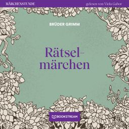 Das Buch “Rätselmärchen - Märchenstunde, Folge 182 (Ungekürzt) – Brüder Grimm” online hören
