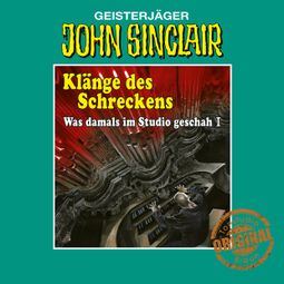 Das Buch “John Sinclair, Tonstudio Braun, Klänge des Schreckens - Was damals im Studio geschah, Teil 1 – Jason Dark” online hören