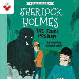 Das Buch “The Final Problem - The Sherlock Holmes Children's Collection: Mystery, Mischief and Mayhem (Easy Classics), Season 2 (Unabridged) – Sir Arthur Conan Doyle” online hören
