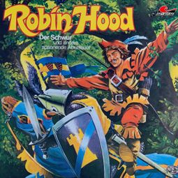 Das Buch “Robin Hood, Folge 1: Der Schwur und andere spannende Abenteuer – Ellen Baier” online hören
