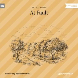 Das Buch “At Fault (Unabridged) – Kate Chopin” online hören