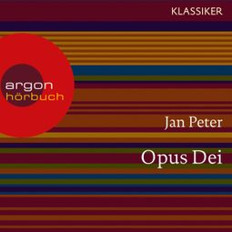 Das Buch “Opus Dei - Das "Werk Gottes" zwischen Heiligkeit und Santa Mafia (Feature) – Jan Peter, Thomas Teubner” online hören
