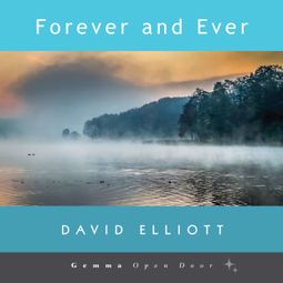 Das Buch “Forever and Ever (Unabridged) – David Elliott” online hören