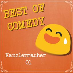 Das Buch “Best of Comedy: Kanzlermacher, Folge 1 – Diverse Autoren” online hören