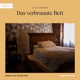 Das Buch “Das verbrannte Bett (Ungekürzt) – Alice Berend” online hören