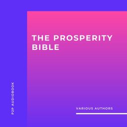 Das Buch “The Prosperity Bible (Unabridged) – Napoleon Hill, James Allen, B.F. Austinmehr ansehen” online hören