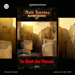 Das Buch “Im Reich des Pharaos - Rolf Torring - Neue Abenteuer, Folge 32 (Ungekürzt) – Thomas Ostwald” online hören