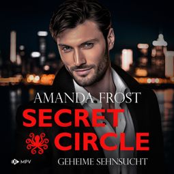 Das Buch “Geheime Sehnsucht - Secret Circle, Buch 1 (ungekürzt) – Amanda Frost” online hören