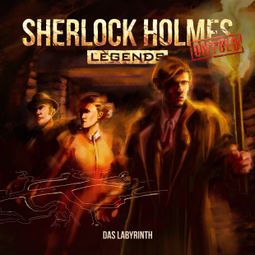 Das Buch “Sherlock Holmes Legends, Untold, Folge 5: Das Labyrinth – Peter Krüger” online hören