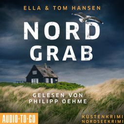 Das Buch “Nordgrab - Inselpolizei Amrum-Föhr, Band 6 (ungekürzt) – Ella Hansen” online hören