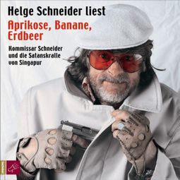 Das Buch “Aprikose, Banane, Erdbeer – Helge Schneider” online hören