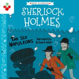 Das Buch “The Six Napoleons - The Sherlock Holmes Children's Collection: Mystery, Mischief and Mayhem (Easy Classics), Season 2 (Unabridged) – Sir Arthur Conan Doyle” online hören
