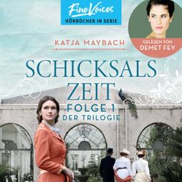 Das Buch “Schicksalszeit - Schicksals-Trilogie, Folge 1 (ungekürzt) – Katja Maybach” online hören