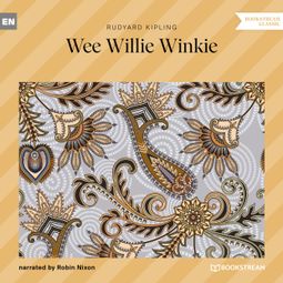 Das Buch “Wee Willie Winkie (Unabridged) – Rudyard Kipling” online hören