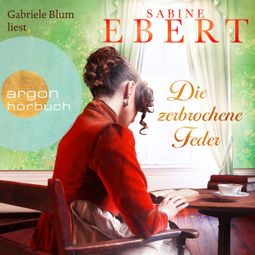 Das Buch “Die zerbrochene Feder (Ungekürzte Lesung) – Sabine Ebert” online hören