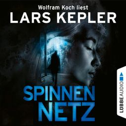 Das Buch «Spinnennetz - Joona Linna, Teil 9 (Gekürzt) – Lars Kepler» online hören