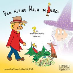 Das Buch “Der kleine Mann im Bauch (ungekürzt) – Hans-Holger Friedrich” online hören
