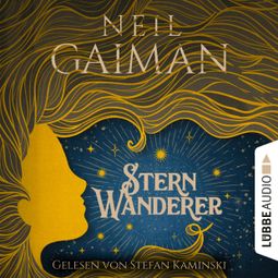 Das Buch “Sternwanderer (Ungekürzt) – Neil Gaiman” online hören
