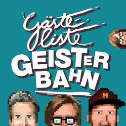 Das Buch “Gästeliste Geisterbahn, Folge 81: Dreiertrio – Nilz, Herm, Donnie” online hören