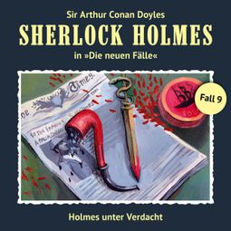 Das Buch “Sherlock Holmes, Die neuen Fälle, Fall 9: Holmes unter Verdacht – Eric Niemann” online hören