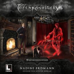 Das Buch “Wintersonnenwende - Die Totenbändiger, Band 24 (ungekürzt) – Nadine Erdmann” online hören