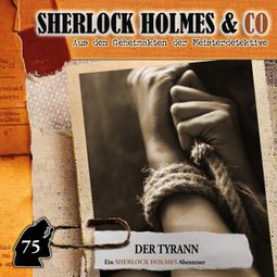 Das Buch “Sherlock Holmes & Co, Folge 75: Der Tyrann – Silke Walter” online hören