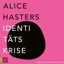 Das Buch “Identitätskrise (Ungekürzt) – Alice Hasters” online hören