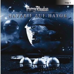 Das Buch “Perry Rhodan, Folge 5: Havarie auf Hayok – Perry Rhodan” online hören