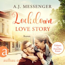 Das Buch “Lockdown Love Story (Ungekürzt) – A.J. Messenger” online hören