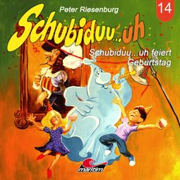 Das Buch “Schubiduu...uh, Folge 14: Schubiduu...uh feiert Geburtstag – Peter Riesenburg” online hören