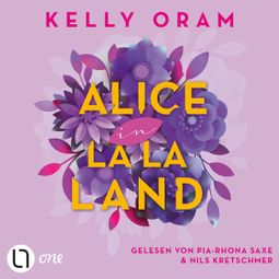 Das Buch “Alice in La La Land (Ungekürzt) – Kelly Oram” online hören