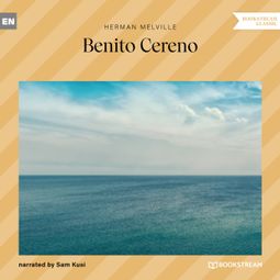 Das Buch “Benito Cereno (Unabridged) – Herman Melville” online hören