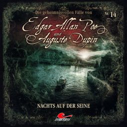 Das Buch “Edgar Allan Poe & Auguste Dupin, Folge 14: Nachts auf der Seine – Markus Duschek” online hören