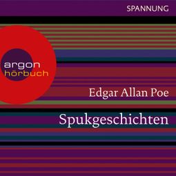 Das Buch “Spukgeschichten (Ungekürzte Lesung) – Edgar Allan Poe” online hören