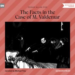 Das Buch “The Facts in the Case of M. Valdemar (Unabridged) – Edgar Allan Poe” online hören
