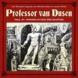 Das Buch “Professor van Dusen, Die neuen Fälle, Fall 37: Professor van Dusen zürnt den Göttern – Marc Freund” online hören