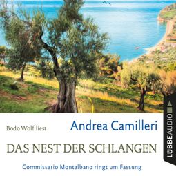 Das Buch «Das Nest der Schlangen - Commissario Montalbano - Commissario Montalbano ringt um Fassung, Band 21 (Gekürzt) – Andrea Camilleri» online hören